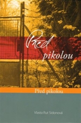 Sidonová, Vlasta Rut - Před pikolou, za pikolou
