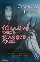 Brabec, Stanislav - Mrazivý dech starých časů