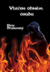 Miškovský, Petr - Vlečen ohněm osudu