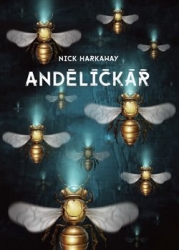 Harkaway, Nick - Andělíčkář