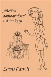 Lewis, Caroll - Aliččina dobrodružství v Divukraji