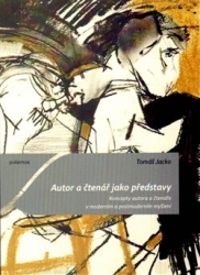 Jacko, Tomáš - Autor a čtenář jako představy