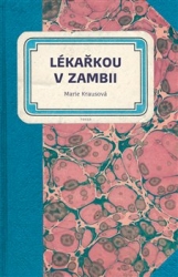 Krausová, Marie - Lékařkou v Zambii
