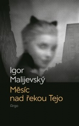 Malijevský, Igor - Měsíc nad řekou Tejo