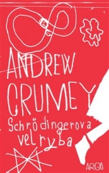 Crumey, Andrew - Schrödingerova velryba