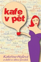 Bittnerová, Martina - Kafe v pět