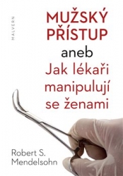 Mendelsohn, Robert S. - Mužský přístup