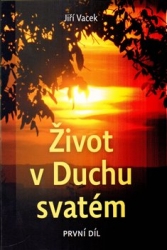 Vacek, Jiří - Život v Duchu svatém