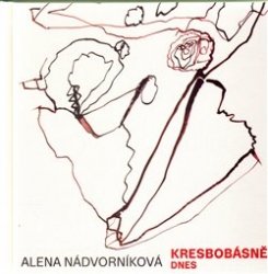 Nádvorníková, Alena - Kresbobásně dnes