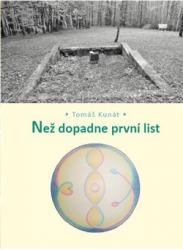 Kunát, Tomáš - Než dopadne první list