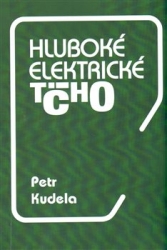 Kudela, Petr - Hluboké elektrické ticho