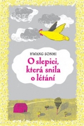 Sonmi, Hwang - O slepici, která snila o létání