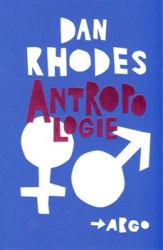 Rhodes, Dan - Antropologie
