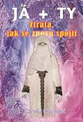 Blechová, Zdenka - Ztráta, jak se znovu spojit