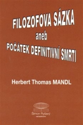 Mandl, Herbert Thomas - Filozofova sázka aneb Počátek definitivní smrti