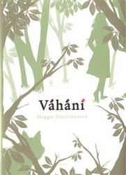 Stiefvaterová, Maggie - Váhání