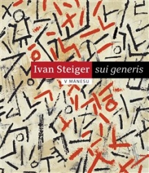 Steigerová, Eva - Ivan Steiger - sui generis