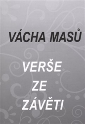 Masů, Vácha - Verše ze závěti