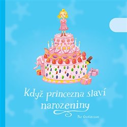 Gustavsson, Per - Když princezna slaví narozeniny