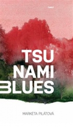 Pilátová, Markéta - Tsunami blues