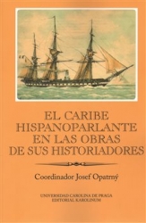 Opatrný, Josef - El Caribe hispanoparlante en las obras de sus historiadores