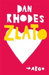 Rhodes, Dan - Zlato