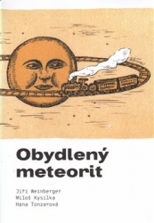 Kysilka, Miloš - Obydlený meteorit