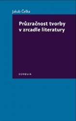 Češka, Jakub - Průzračnost tvorby v zrcadle literatury