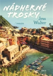 Walter, Jess - Nádherné trosky