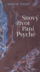 Kabát, Marcel - Snový život Paní Psyché
