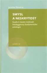 Novotný, Jaroslav - Smysl a neskrytost