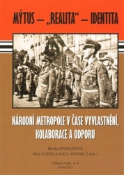 Soukupová, Blanka - Národní metropole v čase vyvlastnění, kolaborace a odporu