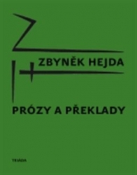 Hejda, Zbyněk - Prózy a překlady