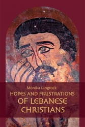 Langrock , Monika - Hopes and frustrations of Lebanese Christians