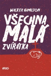 Hamilton, Walker - Všechna malá zvířátka