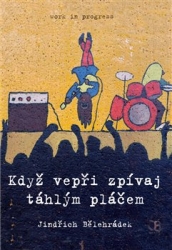 Bělehrádek, Jindřich - Když vepři zpívaj táhlým pláčem