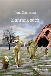 Žantovská, Irena - Zahrada soch