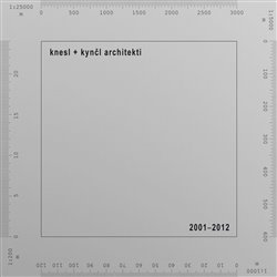 Kynčl, Jakub - knesl + kynčl architekti 2001-2012