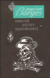 Borges, Jorge Luis - Obecné dějiny hanebnosti