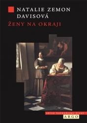 Zemon Davis, Natalie - Ženy na okraji. Tři příběhy ze 17. století