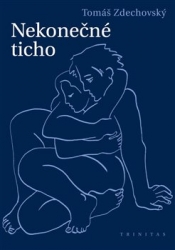 Zdechovský, Tomáš - Nekonečné ticho