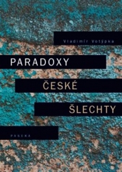Votýpka, Vladimír - Paradoxy české šlechty