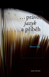 Škop, Martin - ...právo, jazyk a příběh