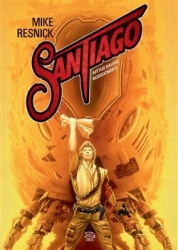 Resnick, Mike - Santiago