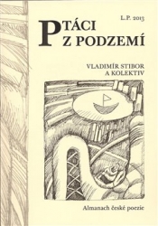 Stibor, Vladimír - Ptáci z podzemí