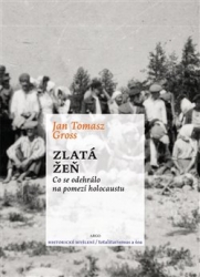 Gross, Jan T. - Zlatá žeň