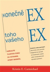 Carmichael, Kristin E. - Konečně ex toho vašeho ex