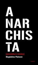 Platzová, Magdaléna - Anarchista