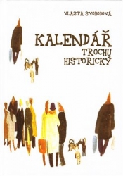 Svobodová, Vlasta - Kalendář trochu historický