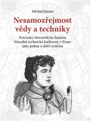 Janata, Michal - Nesamozřejmost vědy a techniky